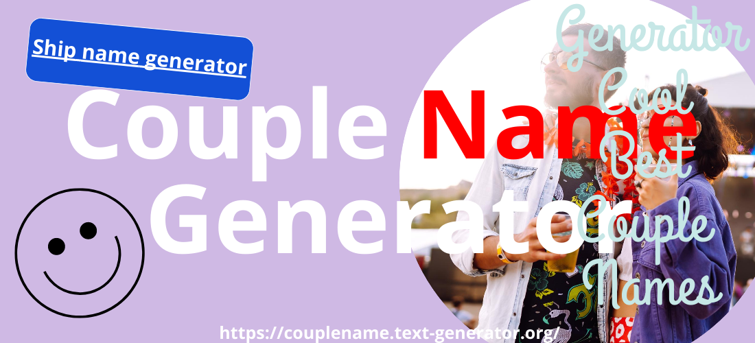 Couple Name Generator | Mix generate awesome name💖